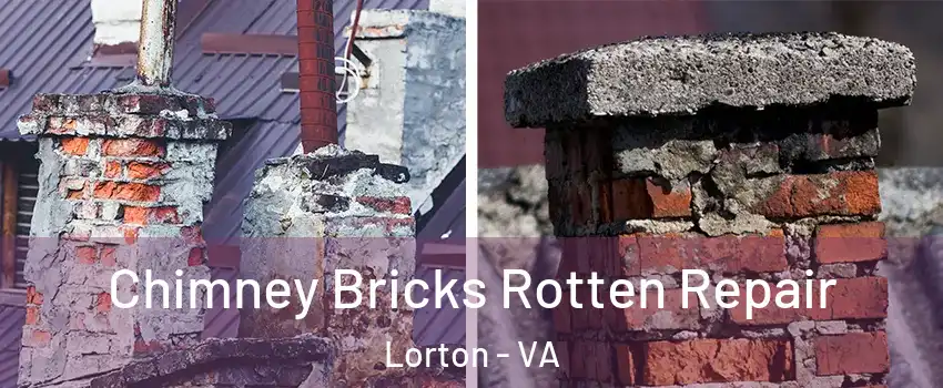  Chimney Bricks Rotten Repair Lorton - VA