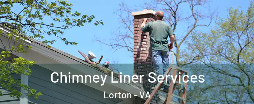  Chimney Liner Services Lorton - VA