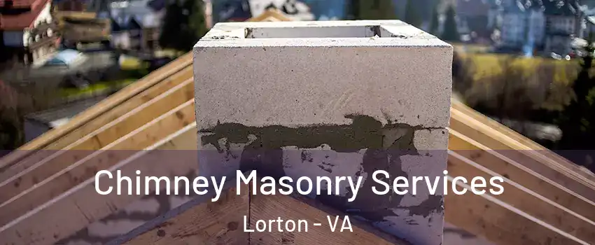  Chimney Masonry Services Lorton - VA