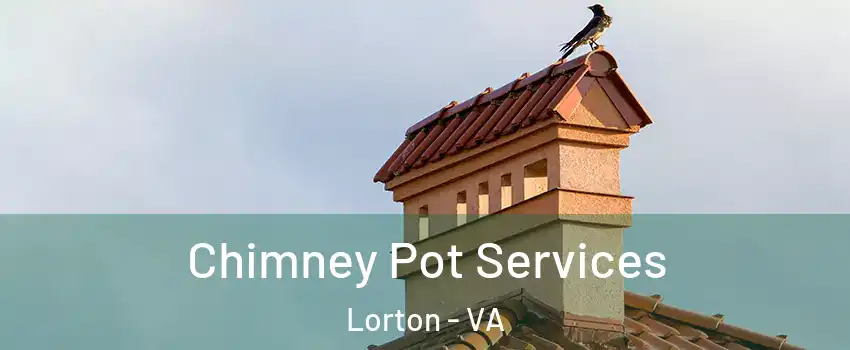  Chimney Pot Services Lorton - VA