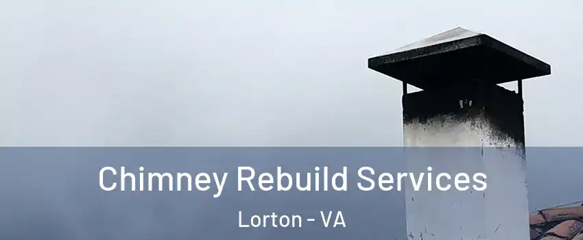  Chimney Rebuild Services Lorton - VA