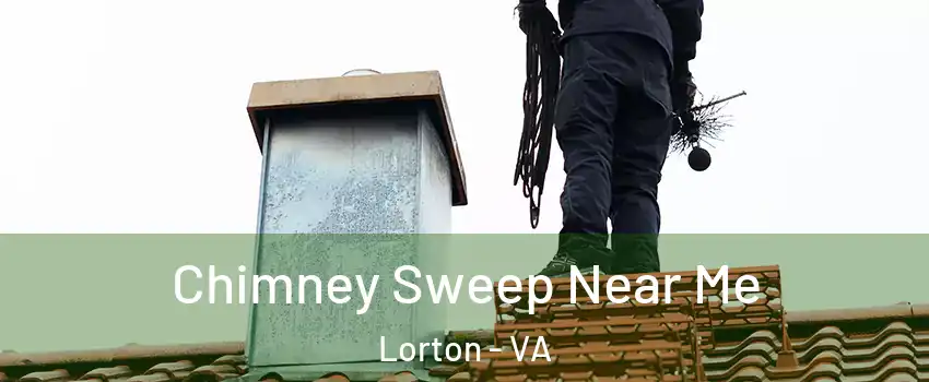 Chimney Sweep Near Me Lorton - VA