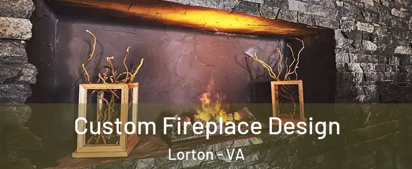  Custom Fireplace Design Lorton - VA