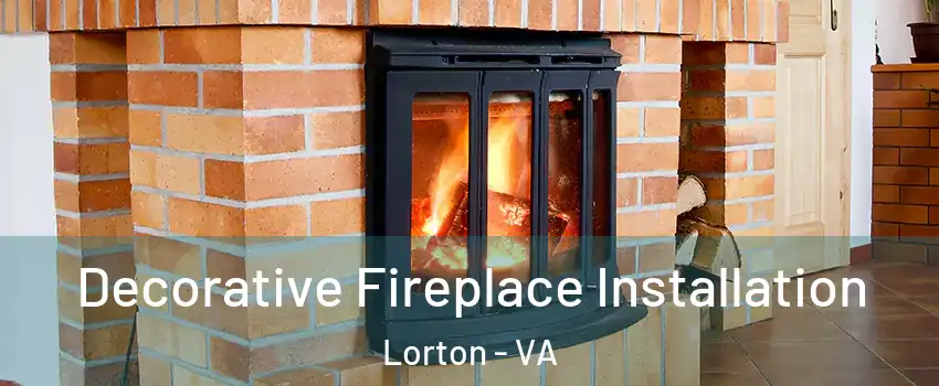  Decorative Fireplace Installation Lorton - VA