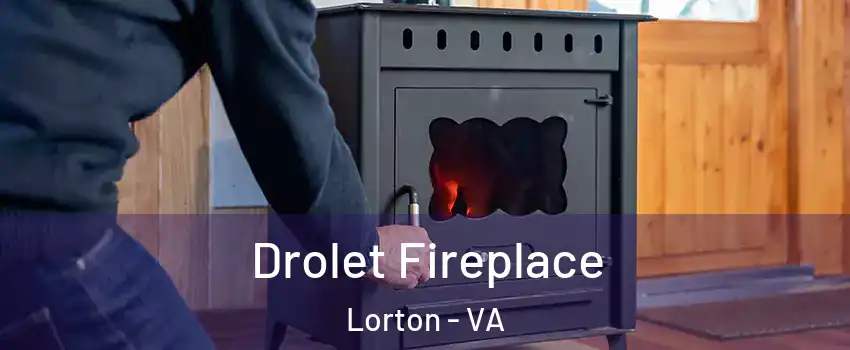  Drolet Fireplace Lorton - VA
