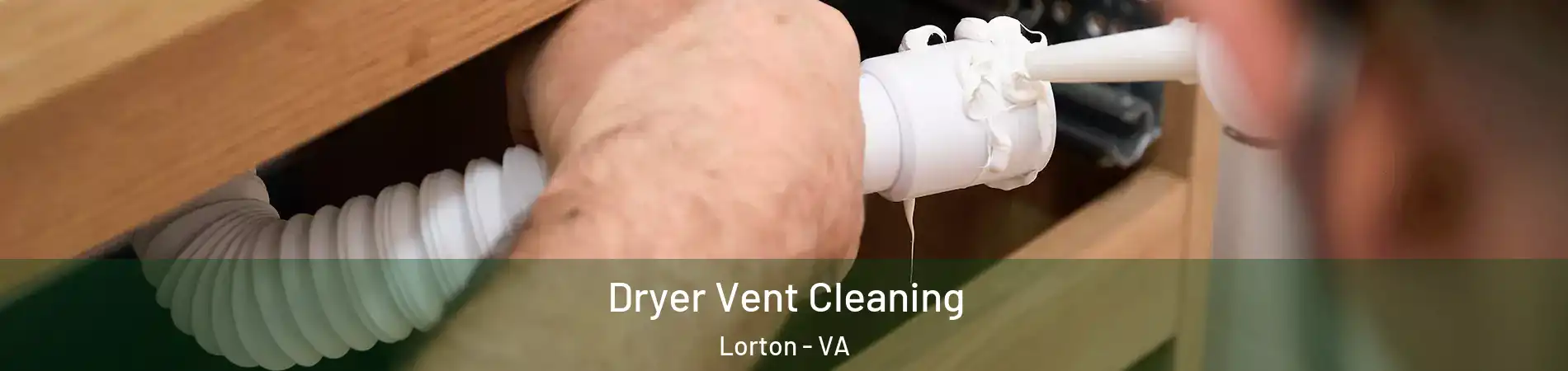  Dryer Vent Cleaning Lorton - VA