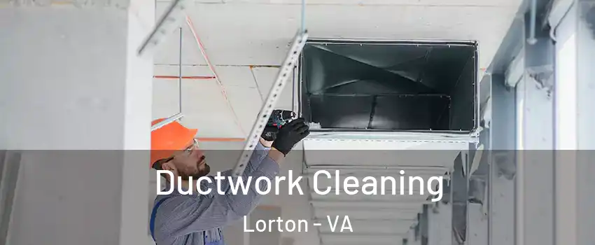  Ductwork Cleaning Lorton - VA