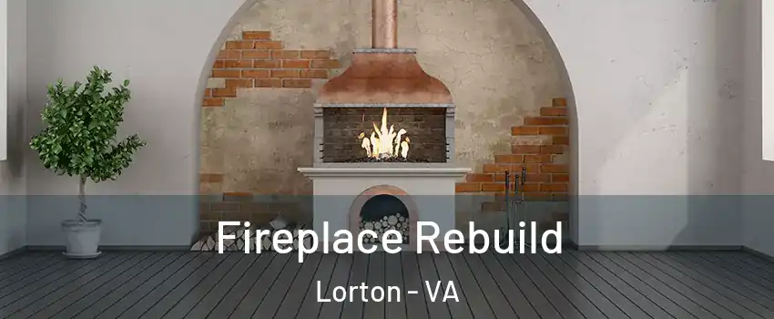  Fireplace Rebuild Lorton - VA