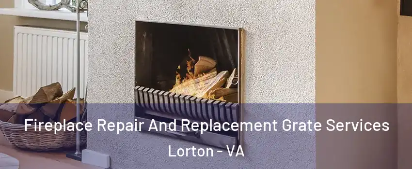  Fireplace Repair And Replacement Grate Services Lorton - VA