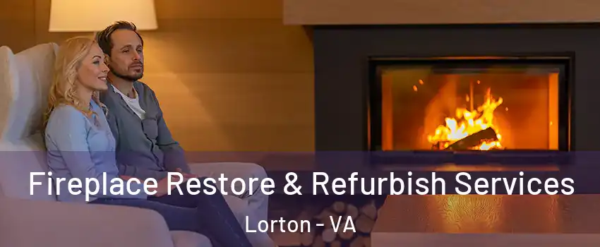  Fireplace Restore & Refurbish Services Lorton - VA