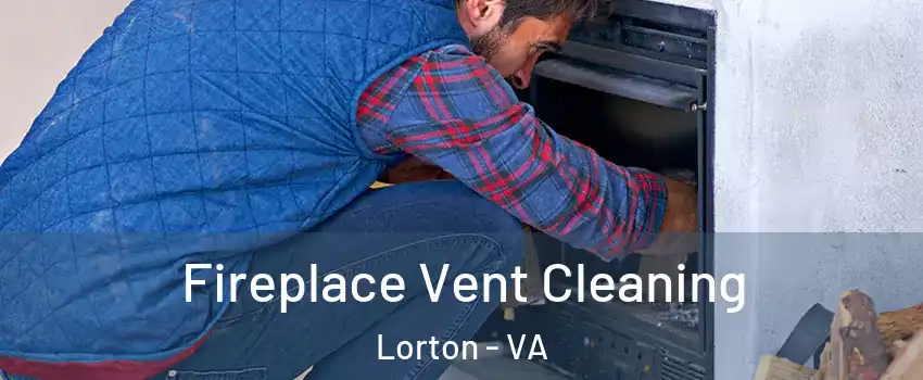  Fireplace Vent Cleaning Lorton - VA