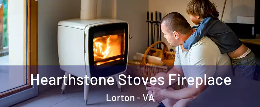 Hearthstone Stoves Fireplace Lorton - VA