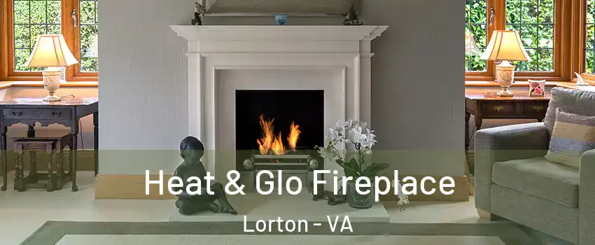  Heat & Glo Fireplace Lorton - VA