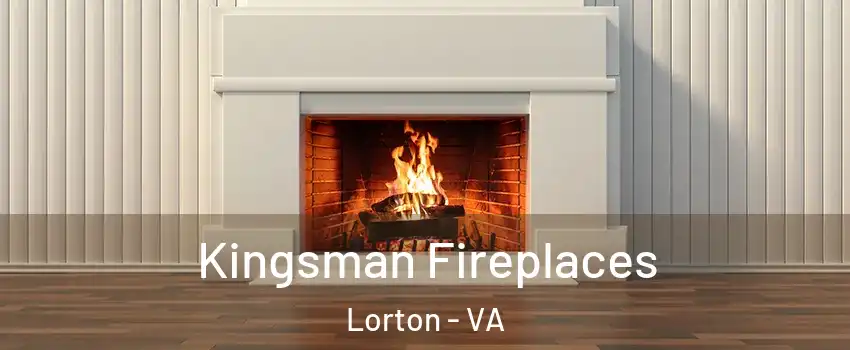  Kingsman Fireplaces Lorton - VA
