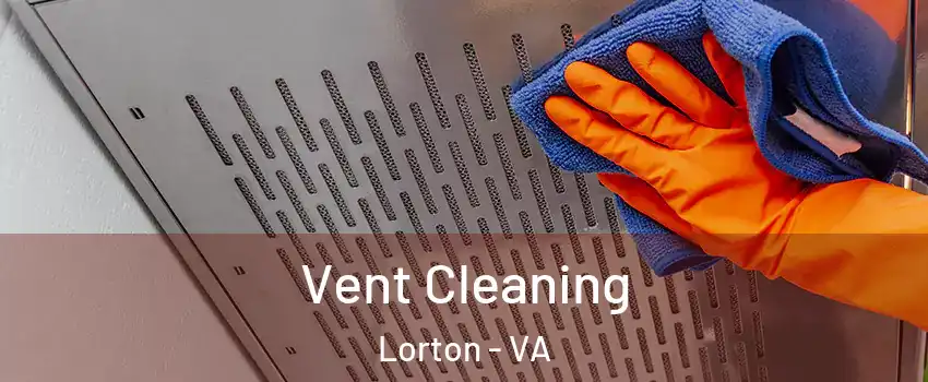  Vent Cleaning Lorton - VA