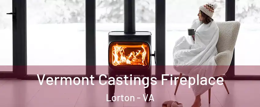  Vermont Castings Fireplace Lorton - VA