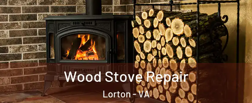  Wood Stove Repair Lorton - VA